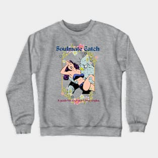 Soulmate Catch Crewneck Sweatshirt